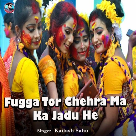 Fugga Tor Chehra Ma Ka Jadu He | Boomplay Music