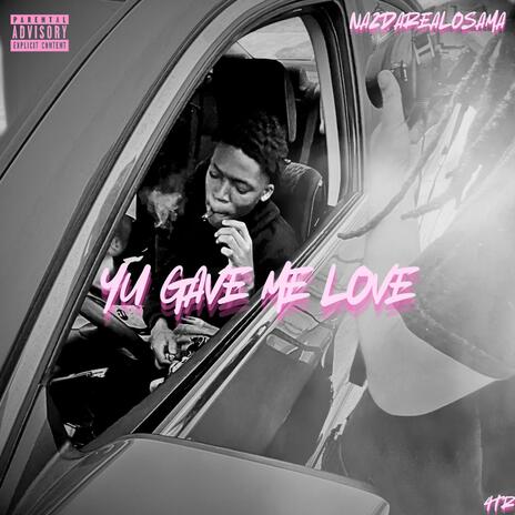 Yu Gave Me Love | Boomplay Music