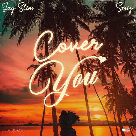 Cover You (Remastered) ft. Smiz | Boomplay Music