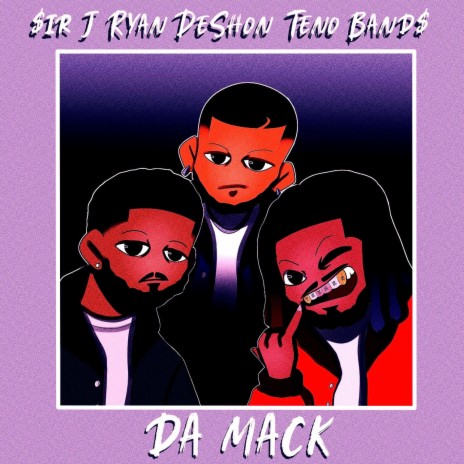 Da Mack (slowed) ft. $ir J & Teno Band$