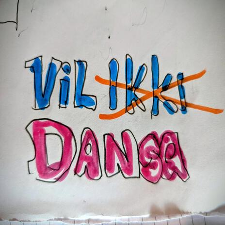 Vil Ikki Dansa | Boomplay Music