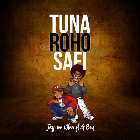 Tuna Roho Safi ft. G Boy