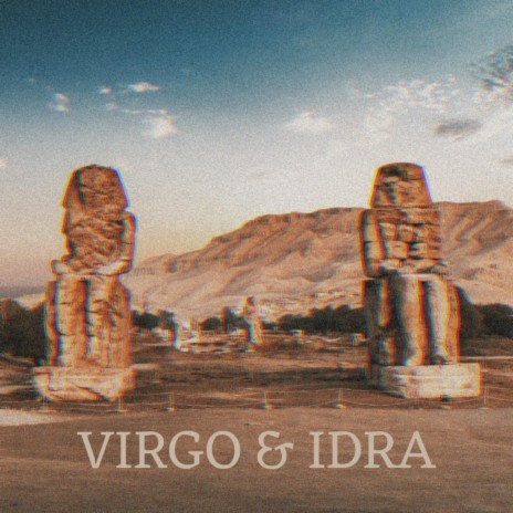 Virgo & Idra ft. Idra | Boomplay Music