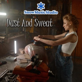 Dust And Sweat