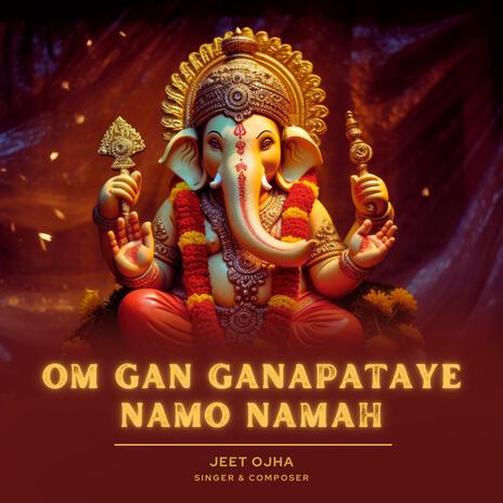 Om Gan Ganapataye Namo Namah | Boomplay Music