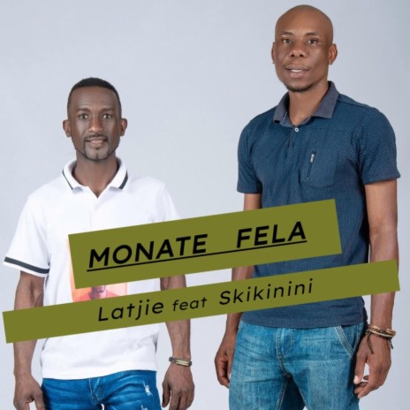 Monate Fela ft. Skikinini