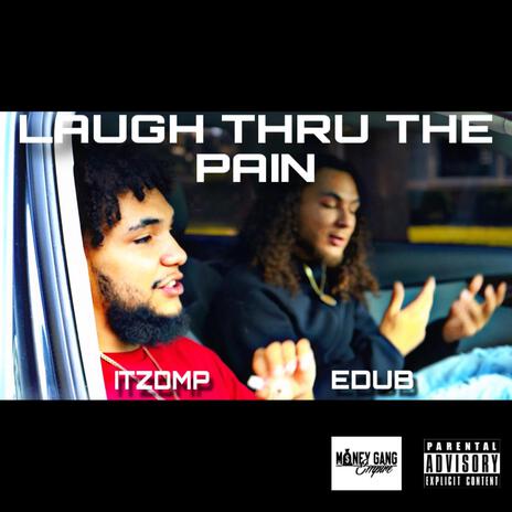 LAUGH THRU THE PAIN ft. ITZDMP | Boomplay Music