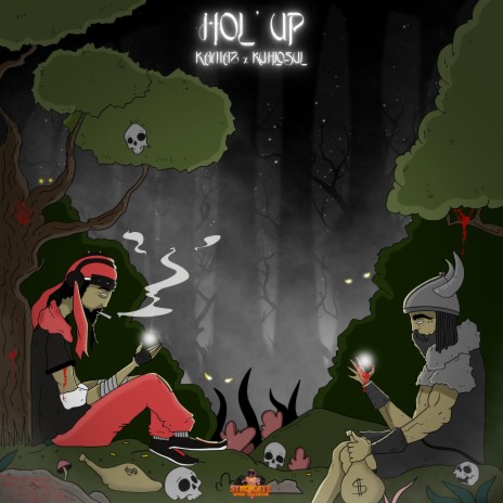 Hol' Up ft. Kamas & Syndicate Bass Records | Boomplay Music