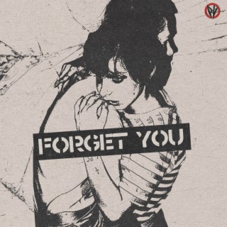 FORGET YOU lyrics | Boomplay Music