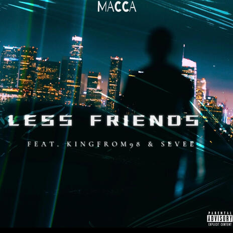 LESS FRIENDS ft. Sevee & KingFrom98 | Boomplay Music