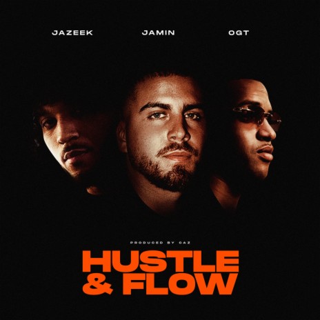 Hustle & Flow ft. Jazeek & OGT | Boomplay Music