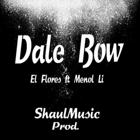 Dale Bow | Boomplay Music