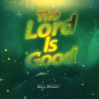 The Lord Is Good