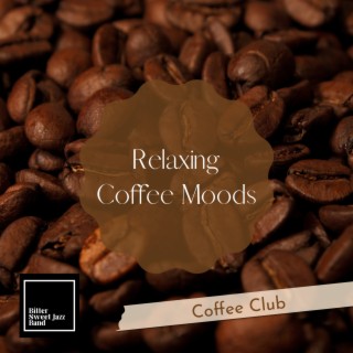 Relaxing Coffee Moods - Coffee Club