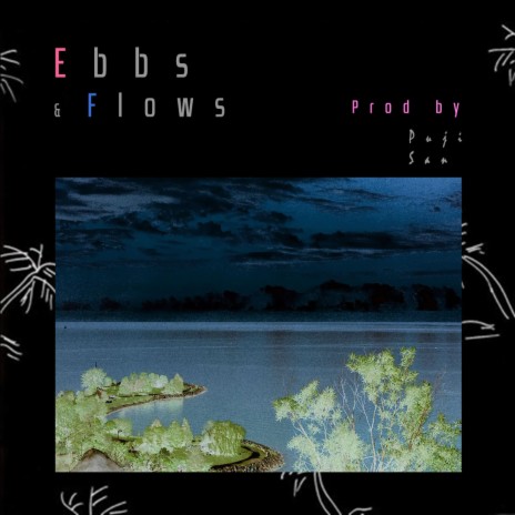 Ebbs and Flows | Boomplay Music