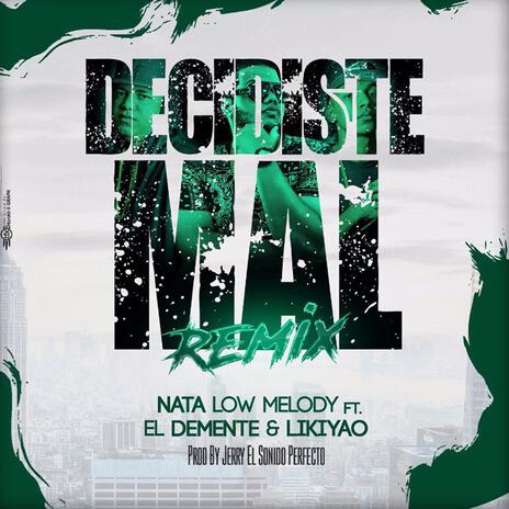 Decidiste Mal ft. Nata Low Melody | Boomplay Music