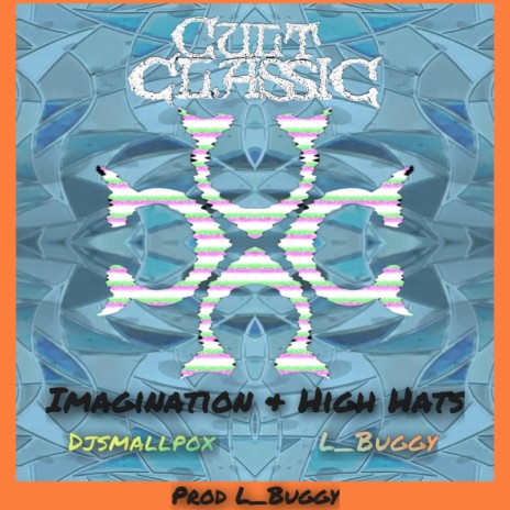 Imagination & High Hats ft. DJ SMALLPOX
