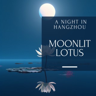 Moonlit Lotus: A Night in Hangzhou