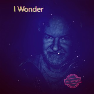 I Wonder lyrics | Boomplay Music