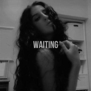 waiting lyrics | Boomplay Music