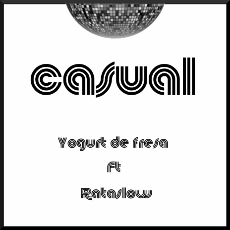 Casual ft. Yogurt de Fresa | Boomplay Music