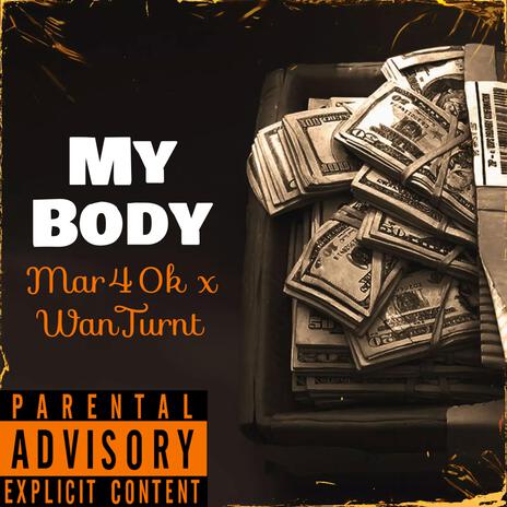 My Body ft. WanTurnt | Boomplay Music