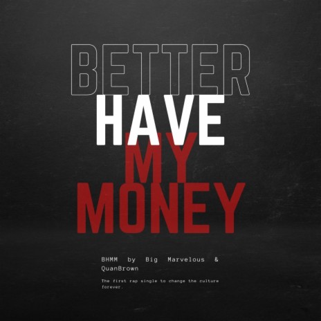 BHMM (Better Have My Money) ft. QuanBrown