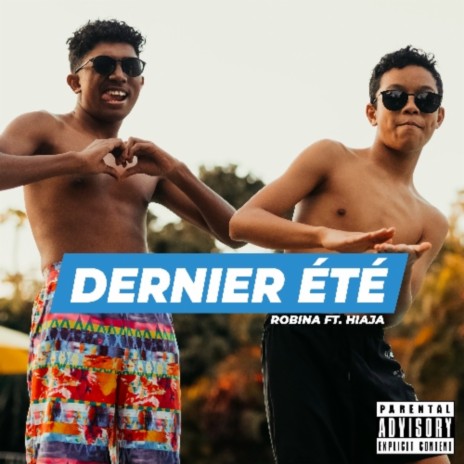 Dernier été ft. Hiaja | Boomplay Music