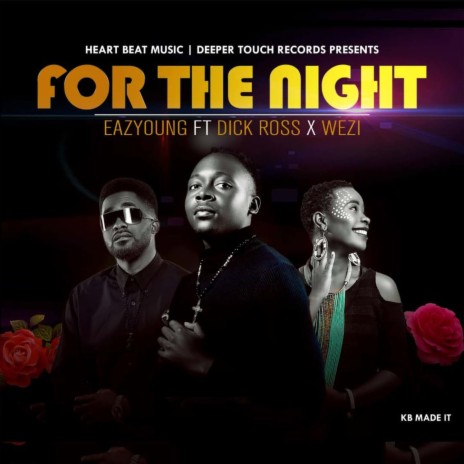 For the Night ft. Dick Ross & Wezi | Boomplay Music