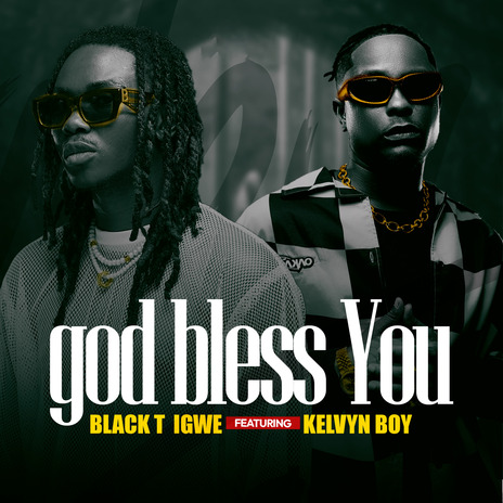 God Bless You ft. Kelvyn Boy | Boomplay Music