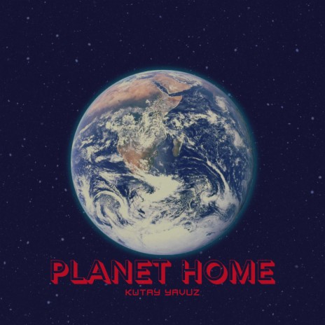 Planet Home | Boomplay Music
