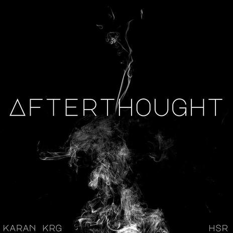 Afterthought ft. HSR | Boomplay Music