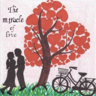 THE MIRACLE OF LOVE