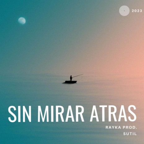 Sin Mirar Atrás ft. Rayka