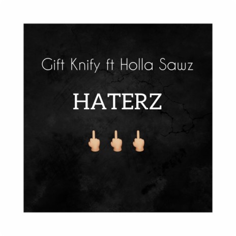 Haterz ft. Hollasawz | Boomplay Music