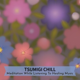 Meditation While Listening to Healing Music