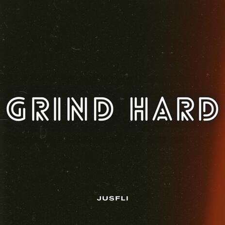 GRIND HARD | Boomplay Music