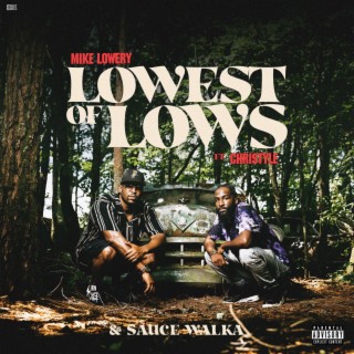 Lowest of Lows ft. Christyle & Sauce Walka lyrics | Boomplay Music