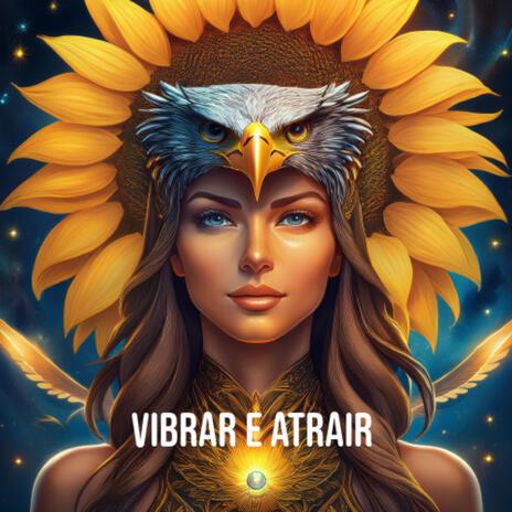 VIBRAR E ATRAIR | Boomplay Music