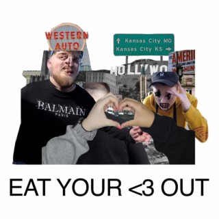 Eat Your <3 Out