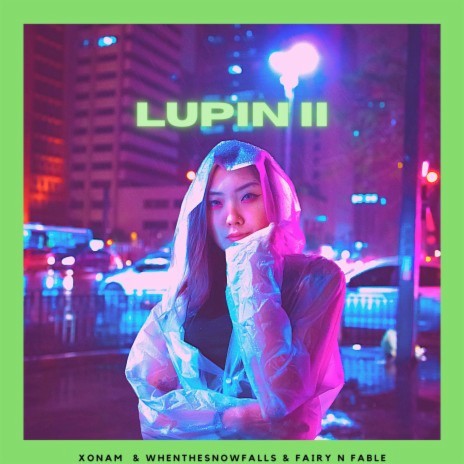 Lupin II ft. Whenthesnowfalls & Fairy n Fable | Boomplay Music