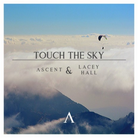 Touch the Sky ft. Lacey Hall