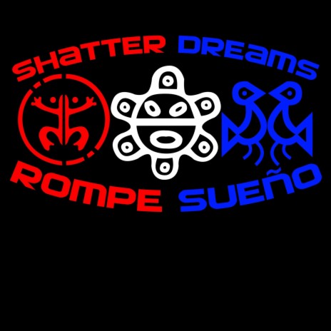 2022 ROMPE SUEÑO-SHATTER DREAMS PODCAST THEME SONG