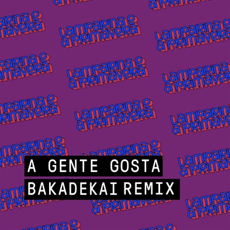 A Gente Gosta (BAKA Remix) ft. Lamparina | Boomplay Music