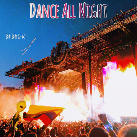 Dance All Night | Boomplay Music