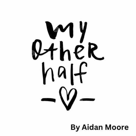 My Other Half | Boomplay Music