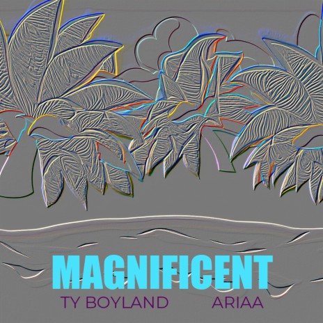 Magnificent ft. Ariaa | Boomplay Music