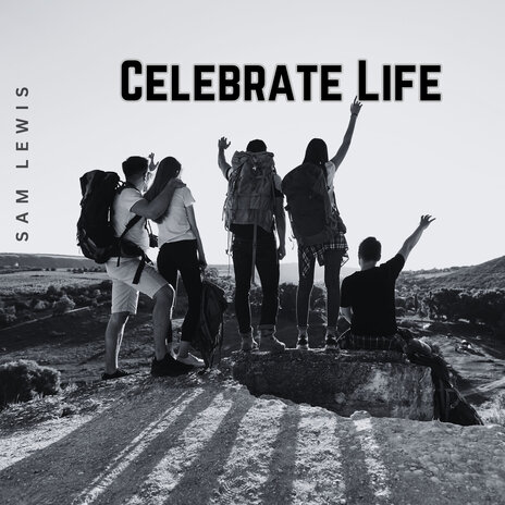 Celebrate Life | Boomplay Music