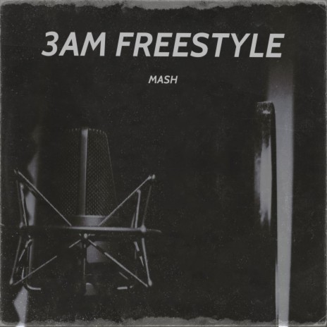 3AM Freestyle | Boomplay Music