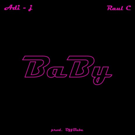 Baby ft. Raul C | Boomplay Music